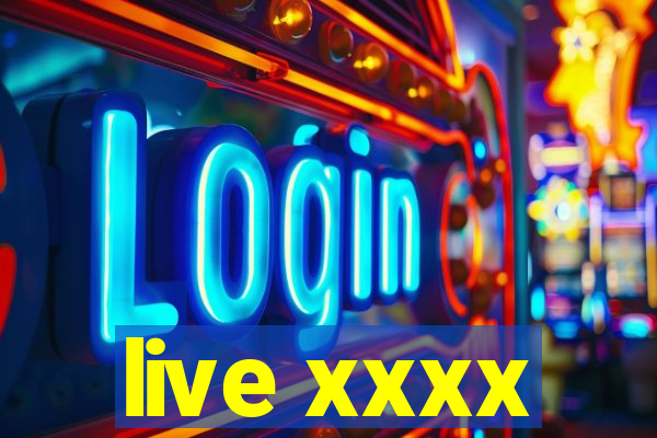 live xxxx